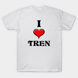 I Love Tren - Funny Gym Meme T-Shirt